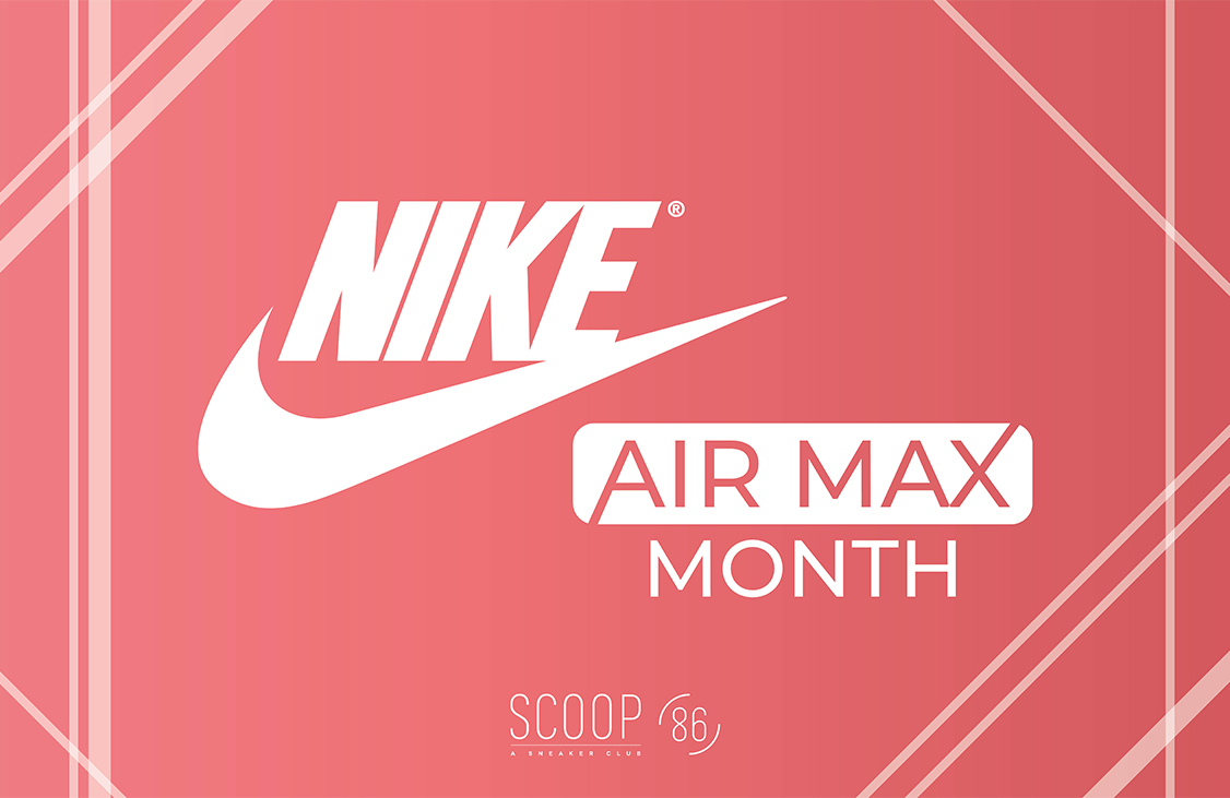 Nike Air Max Month - Scoop86